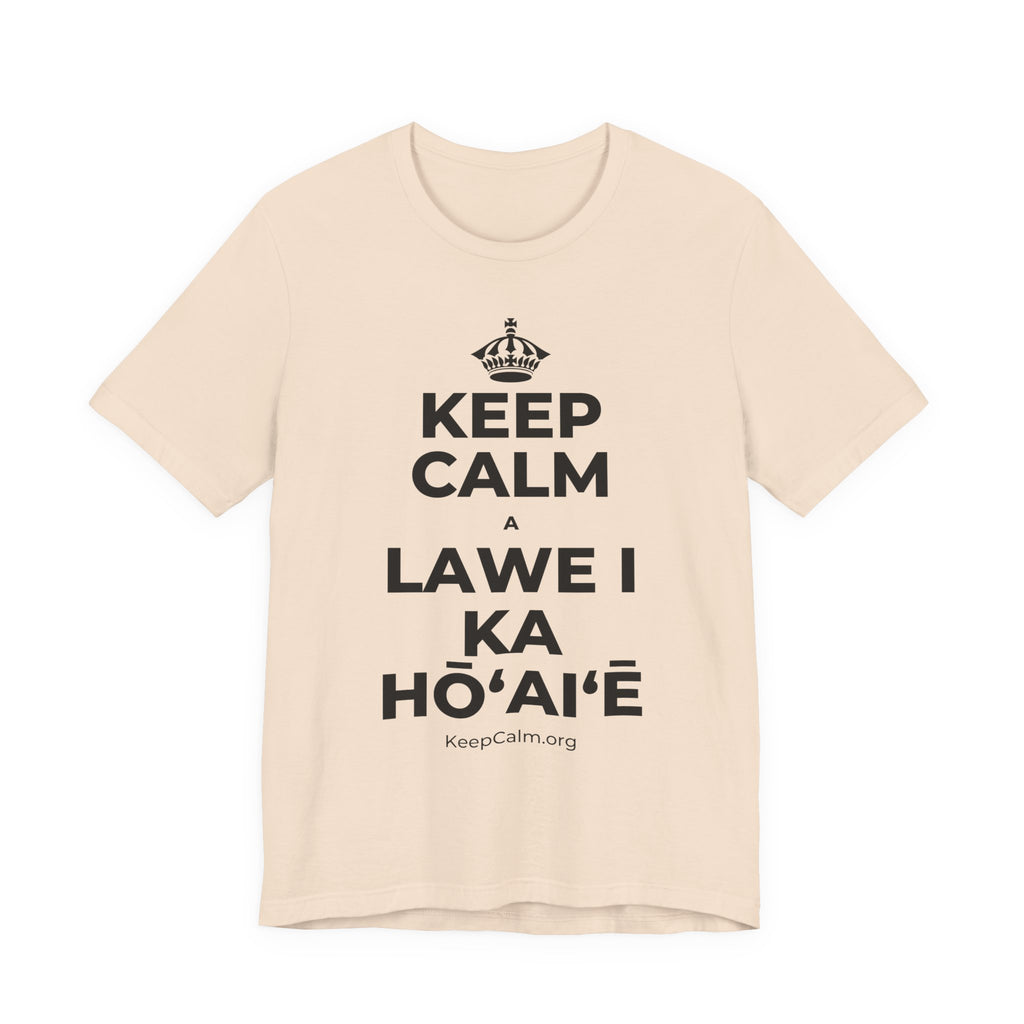KEEP CALM A LAWE I KA HŌʻAIʻĒ T-Shirt (Soft Cream–Heather Mauve)
