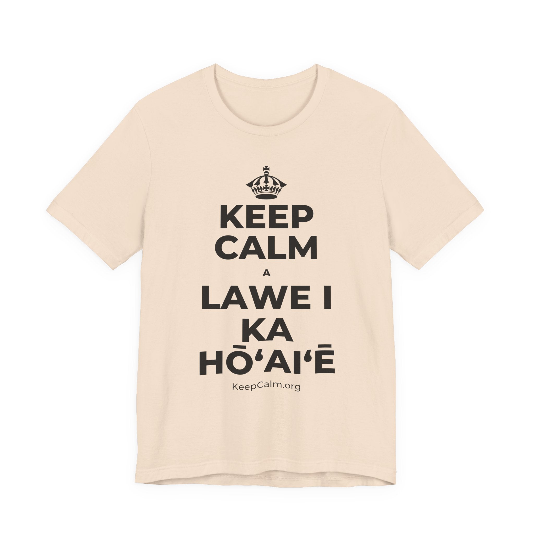 KEEP CALM A LAWE I KA HŌʻAIʻĒ T-Shirt (Soft Cream–Heather Mauve)