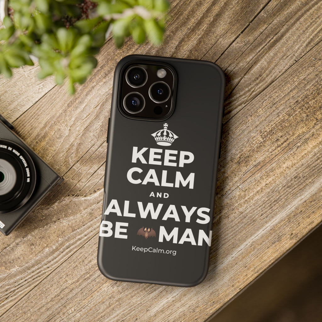 KEEP CALM AND ALWAYS BE 🦇MAN Phone Case (Dark)