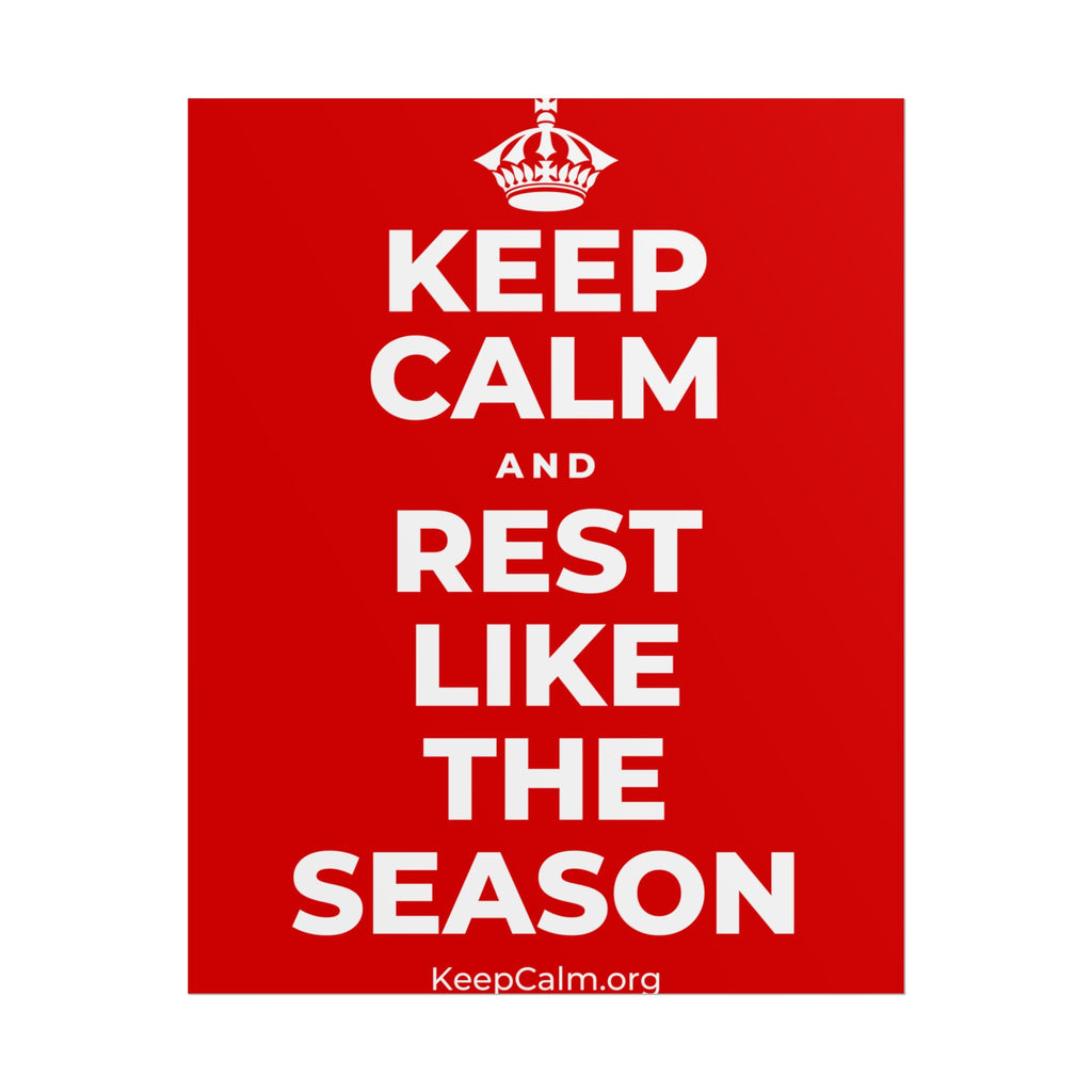 KEEP CALM AND REST LIKE THE SEASON Poster