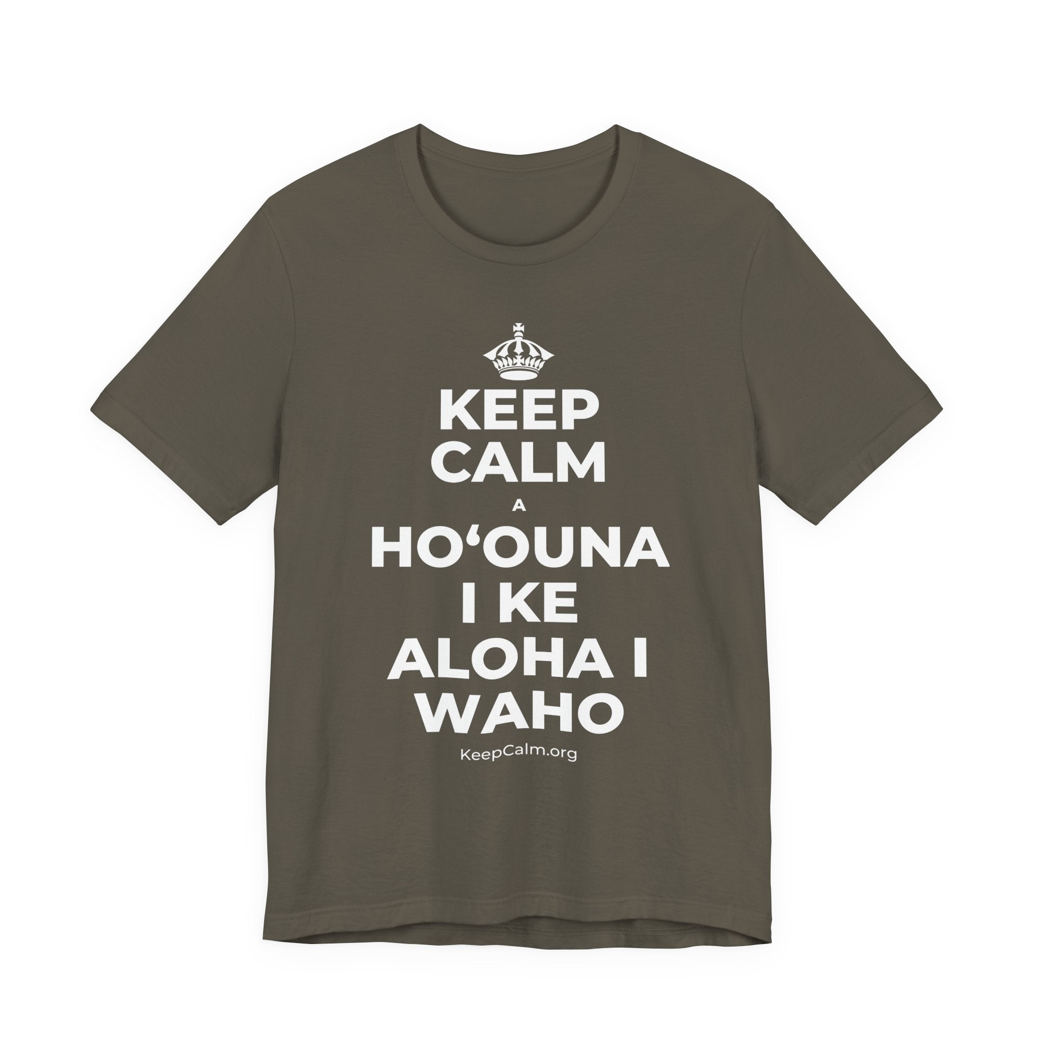 KEEP CALM A HOʻOUNA I KE ALOHA I WAHO T-Shirt (White–Asphalt)