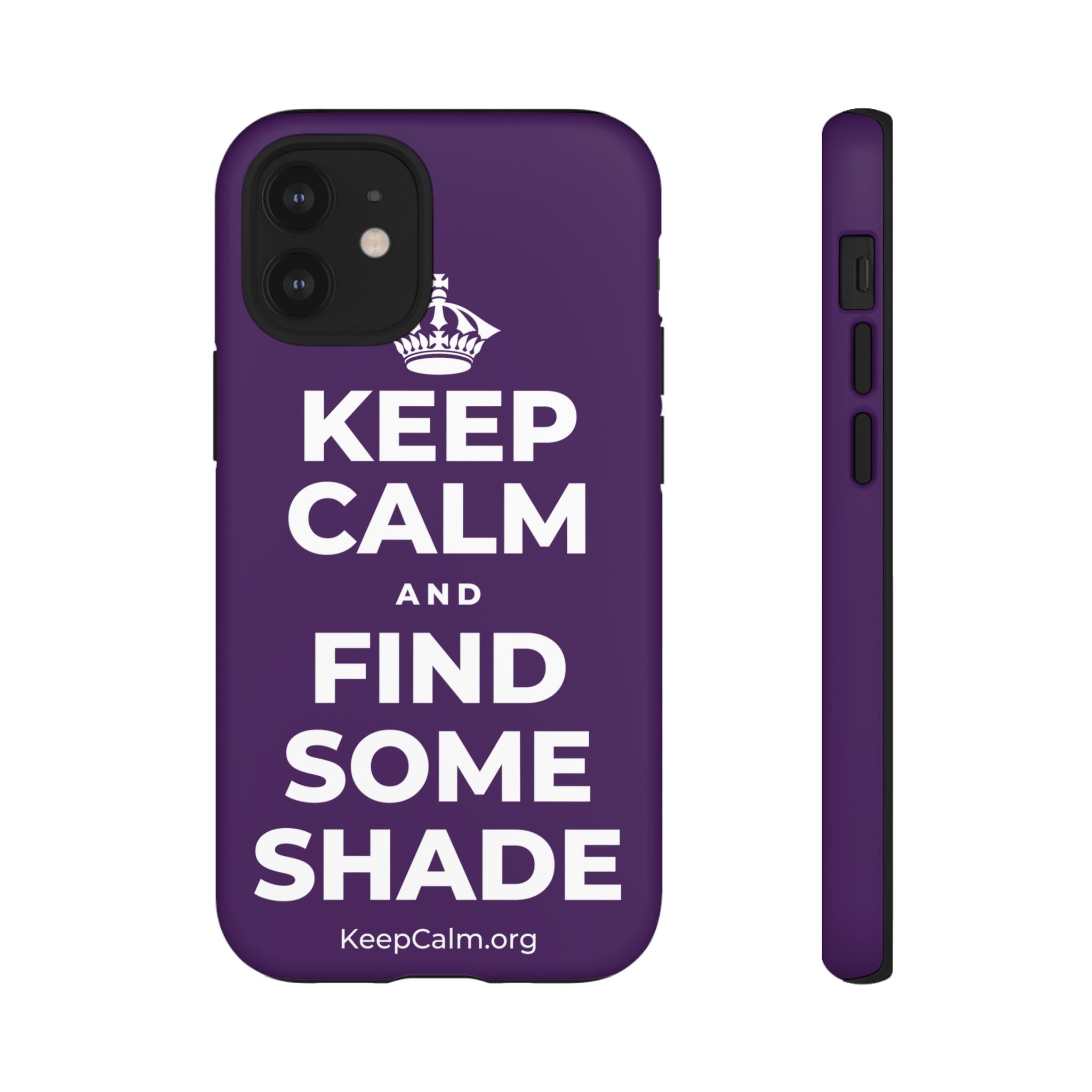 KEEP CALM AND FIND SOME SHADE Phone Case