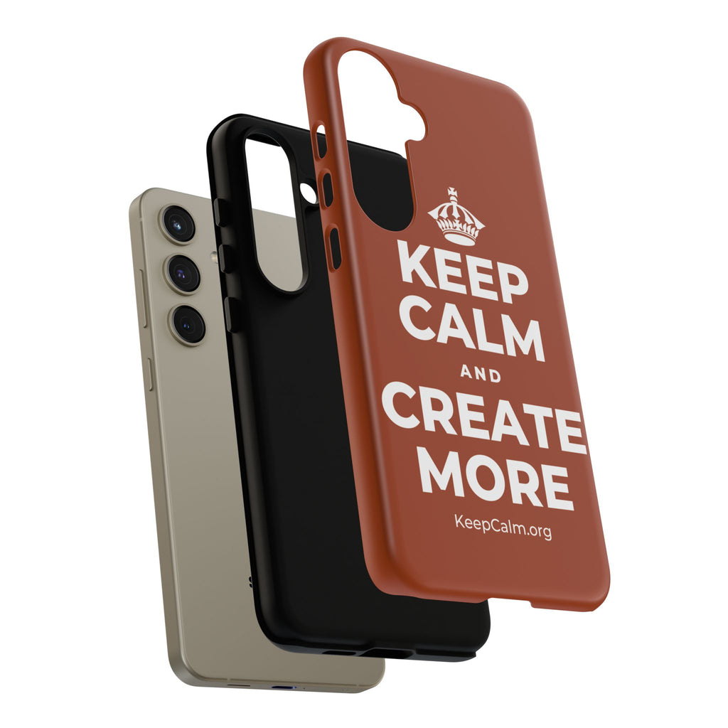 KEEP CALM AND CREATE MORE Phone Case