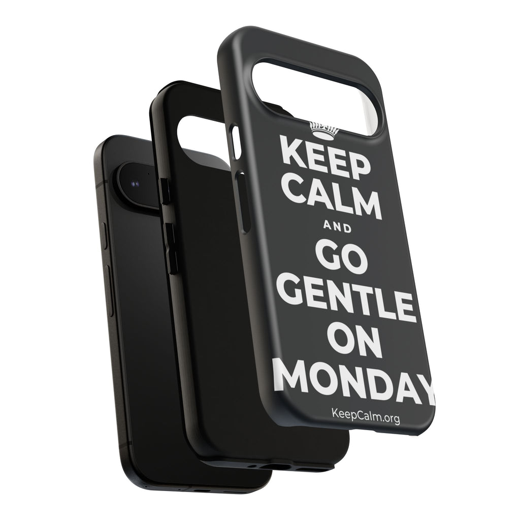 KEEP CALM AND GO GENTLE ON MONDAY Phone Case (Dark)