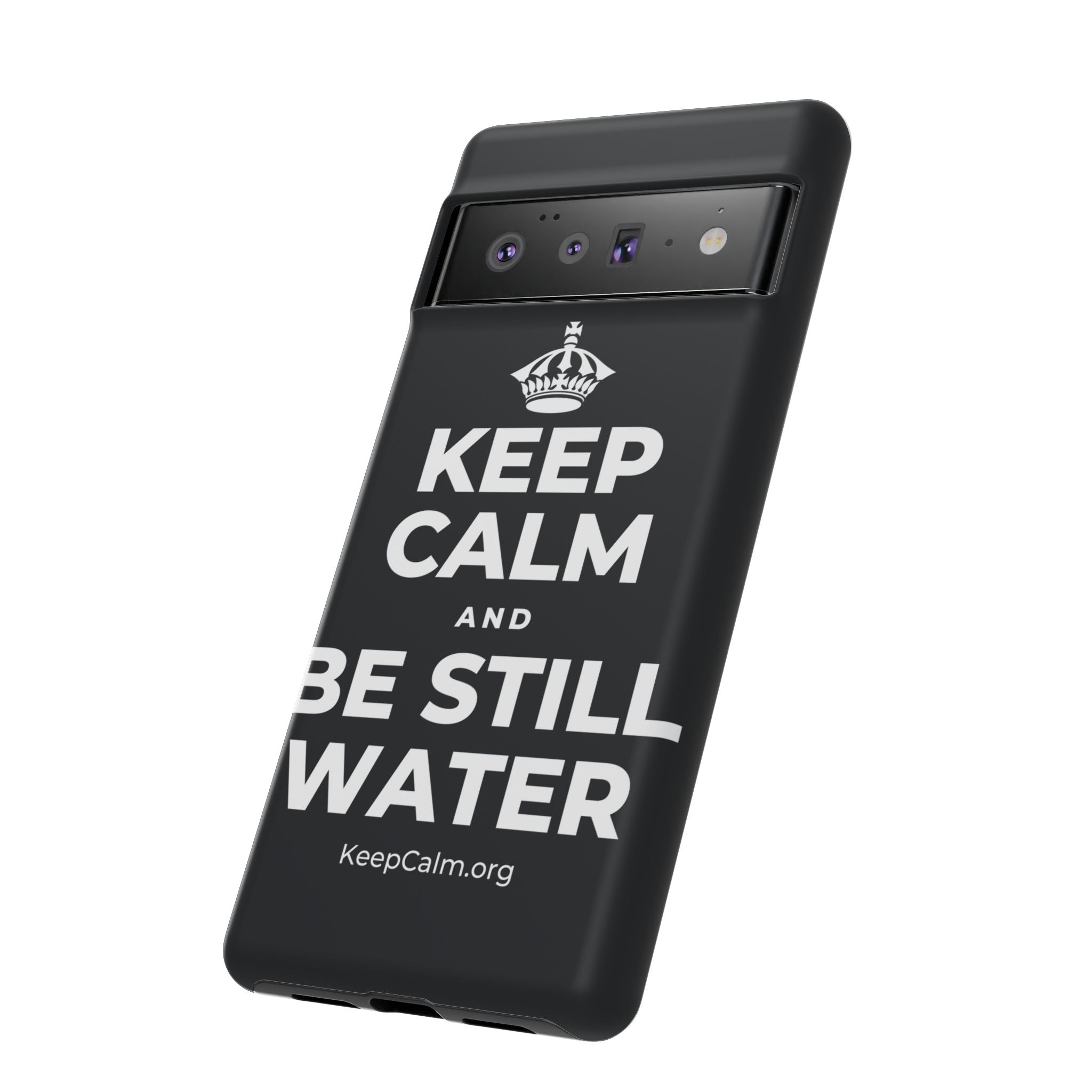 KEEP CALM AND BE STILL WATER Phone Case (Dark)