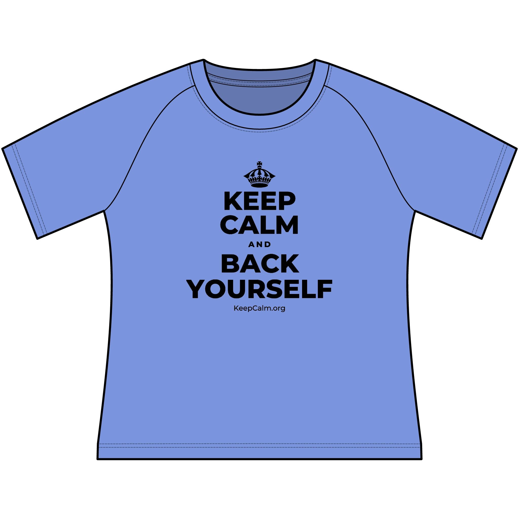 KEEP CALM AND BACK YOURSELF Women's Raglan Tee