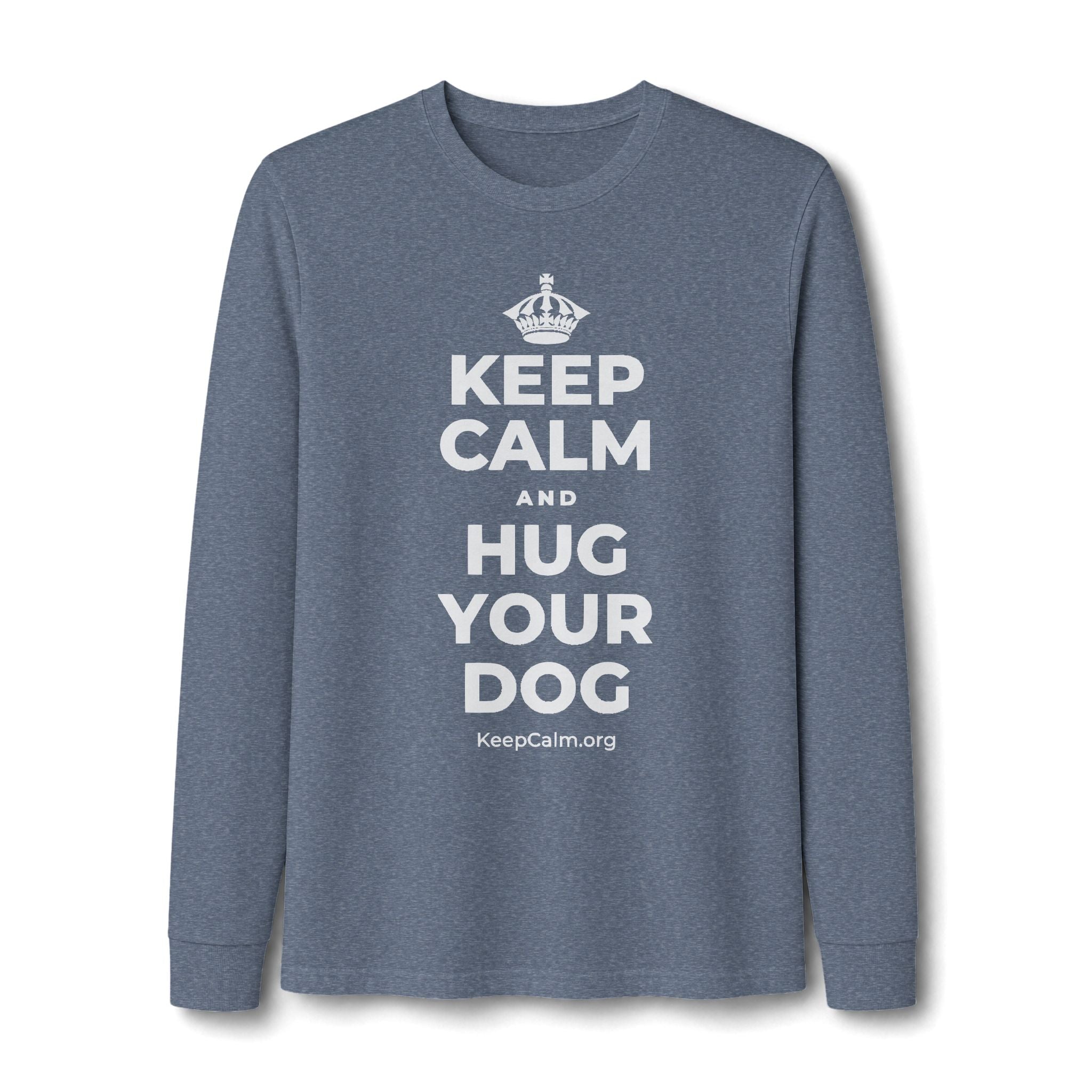 KEEP CALM AND HUG YOUR DOG Long Sleeve Tee