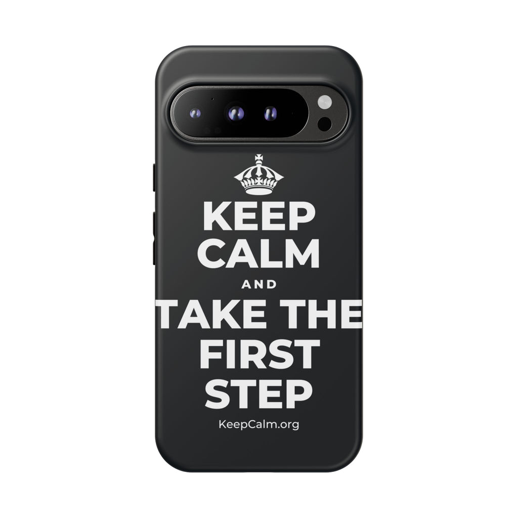 KEEP CALM AND TAKE THE FIRST STEP Phone Case (Dark)
