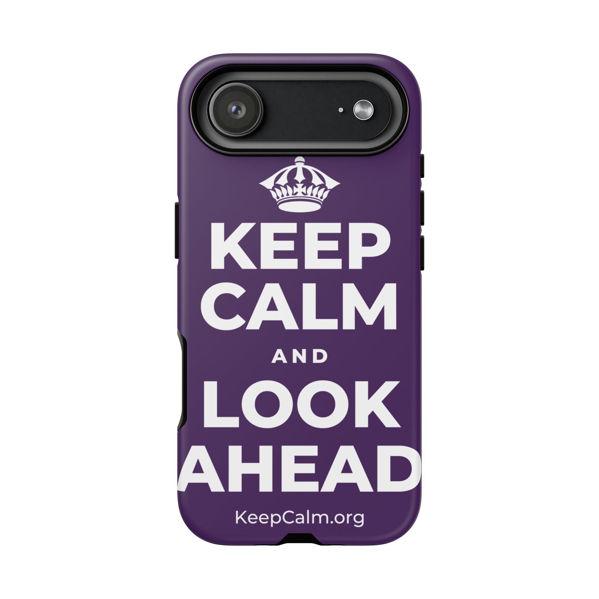 KEEP CALM AND LOOK AHEAD Phone Case