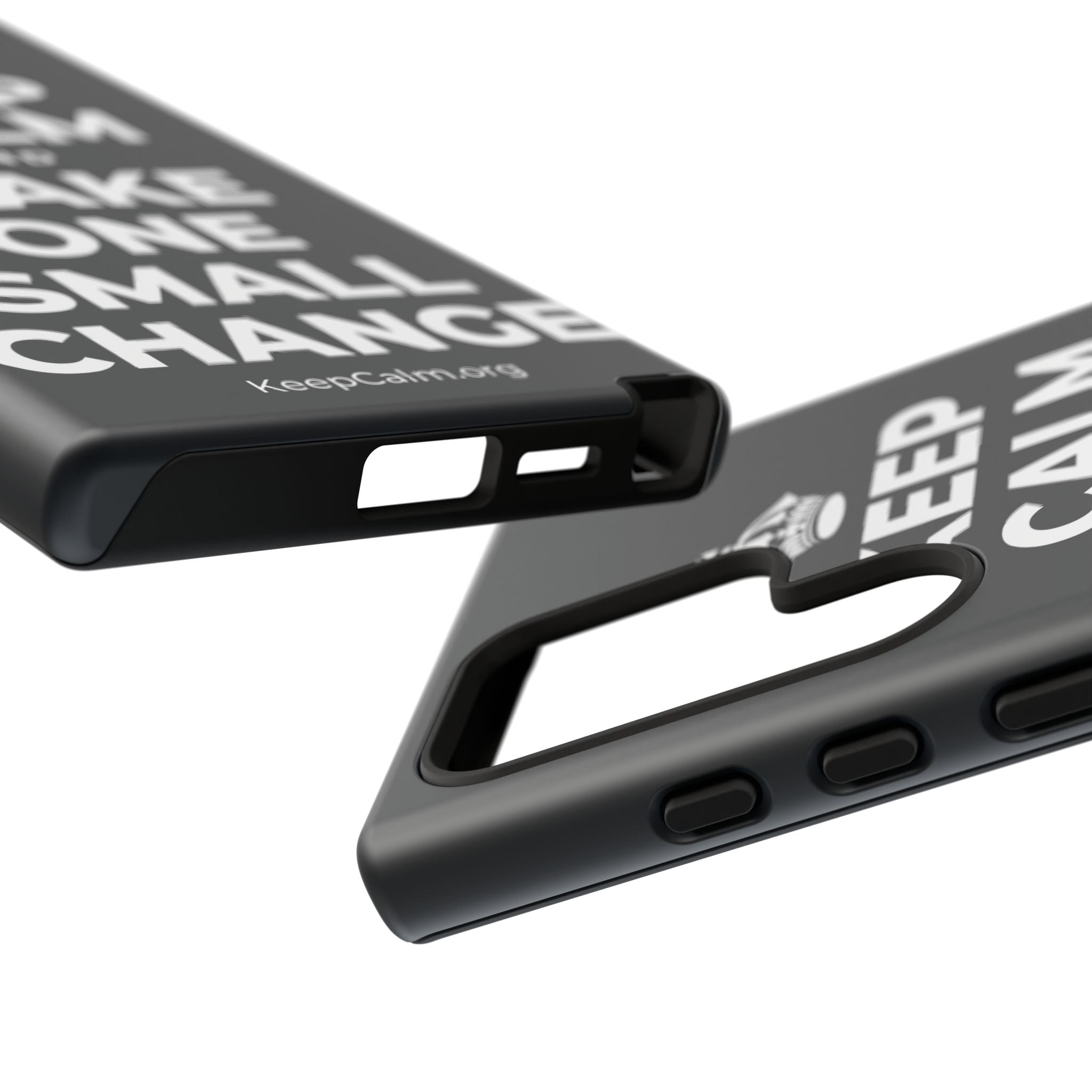 KEEP CALM AND MAKE ONE SMALL CHANGE Phone Case (Dark)