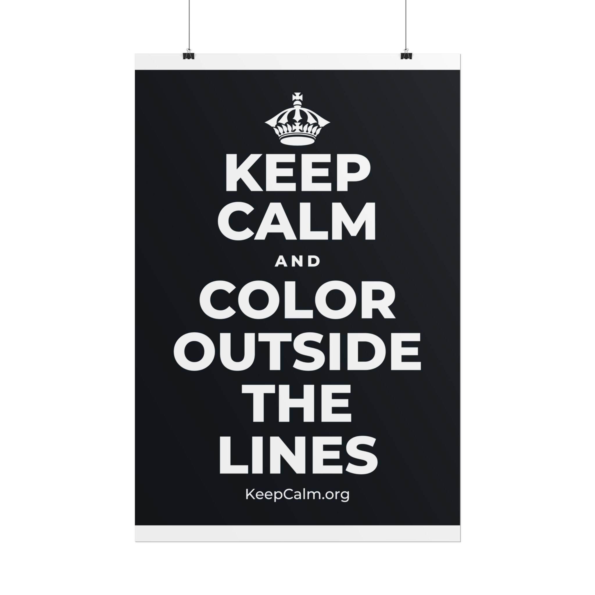 KEEP CALM AND COLOR OUTSIDE THE LINES Poster (Dark)