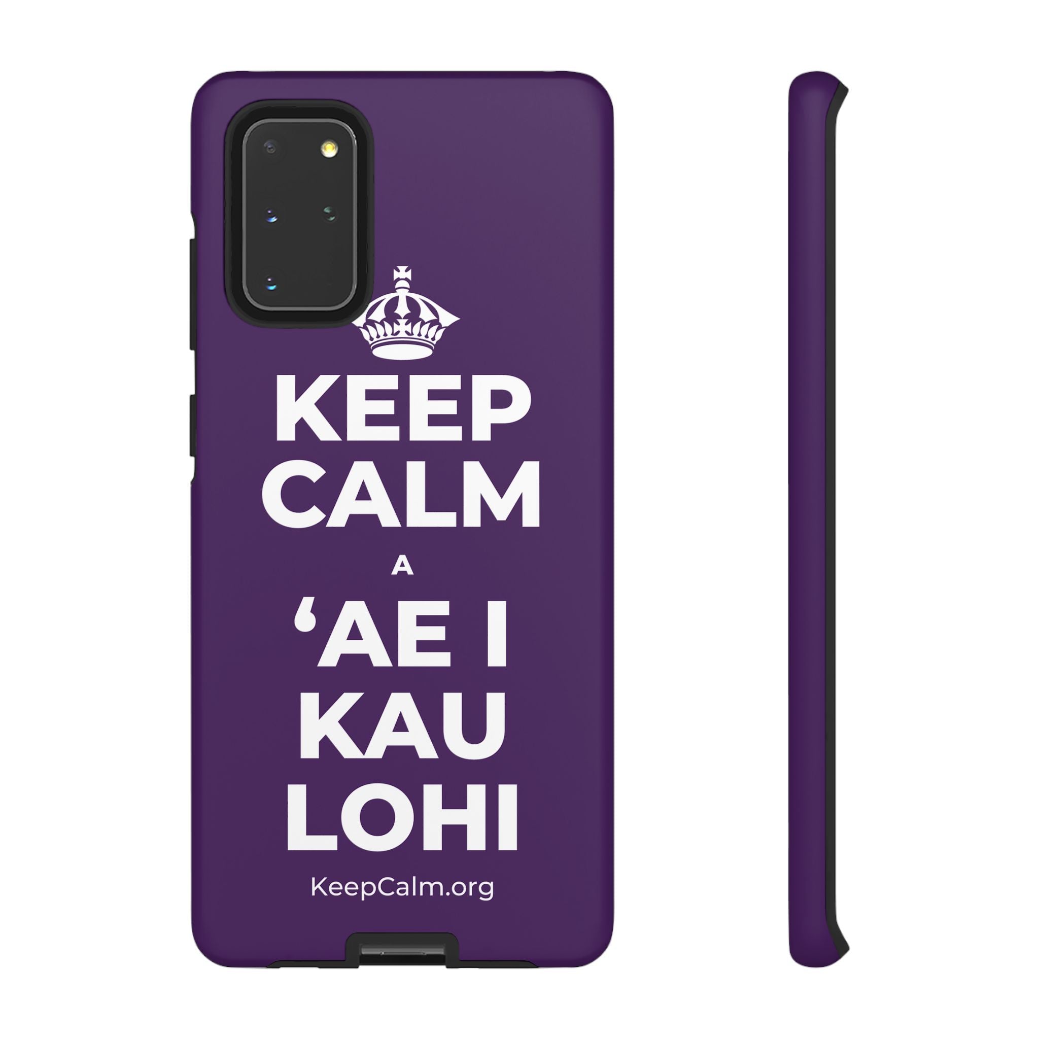 KEEP CALM A ʻAE I KAU LOHI Phone Case