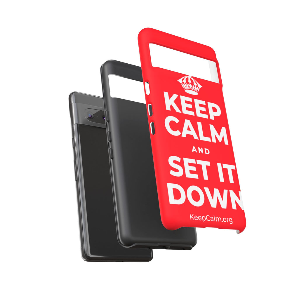 KEEP CALM AND SET IT DOWN Phone Case