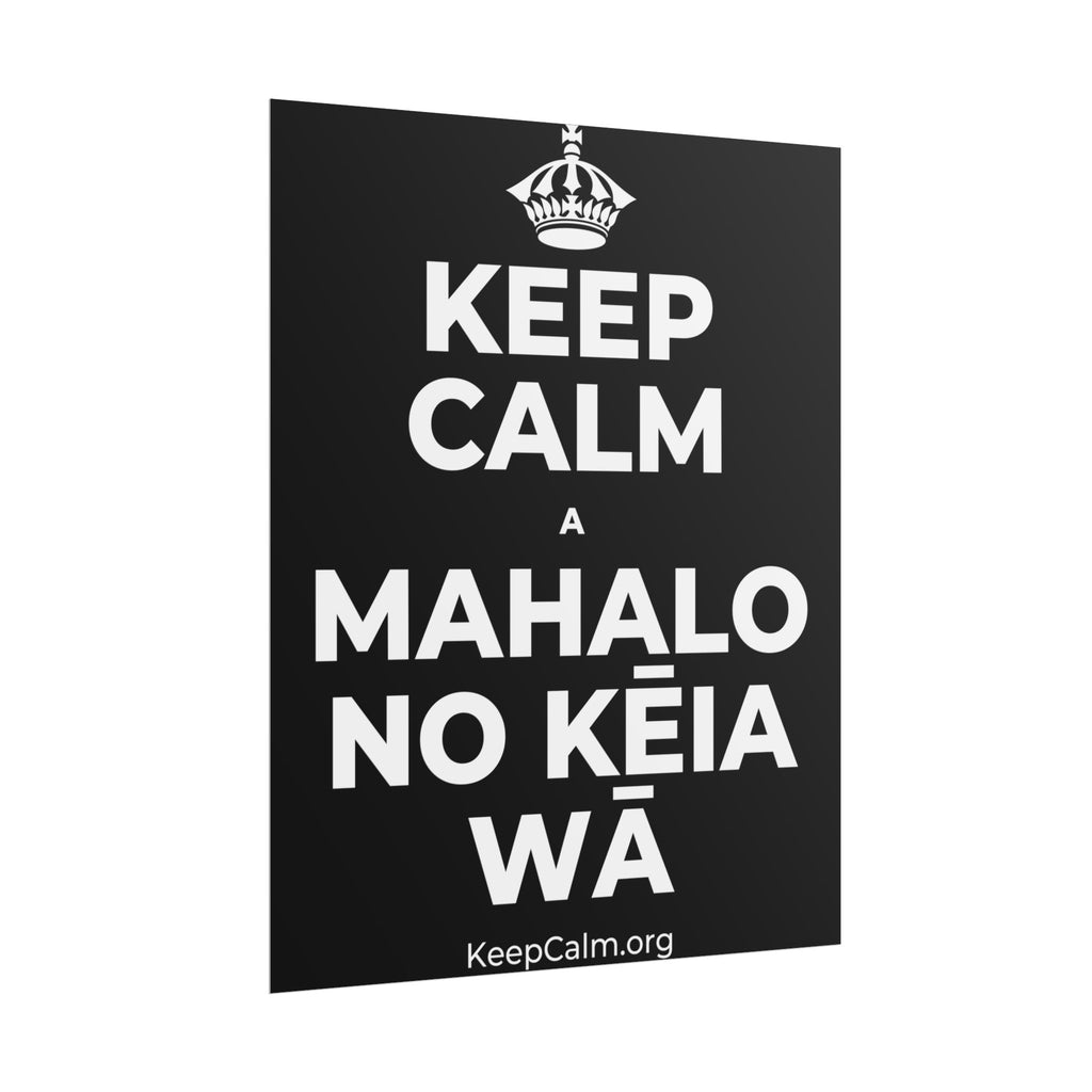 KEEP CALM A MAHALO NO KĒIA WĀ Poster