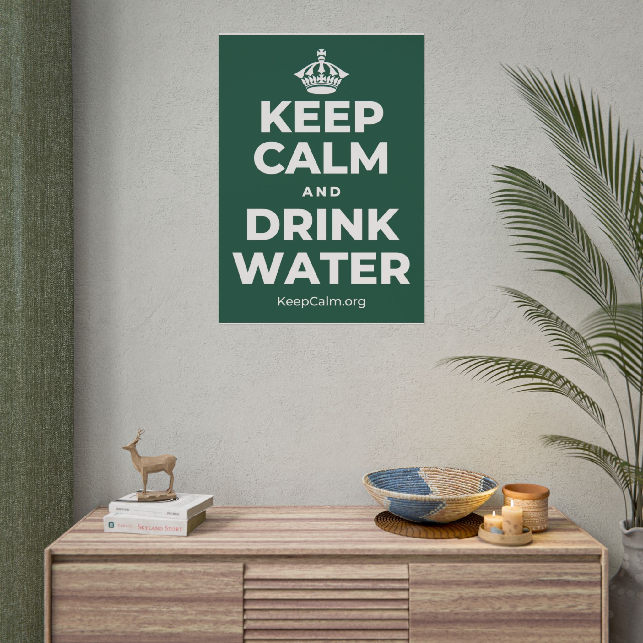 KEEP CALM AND DRINK WATER Poster