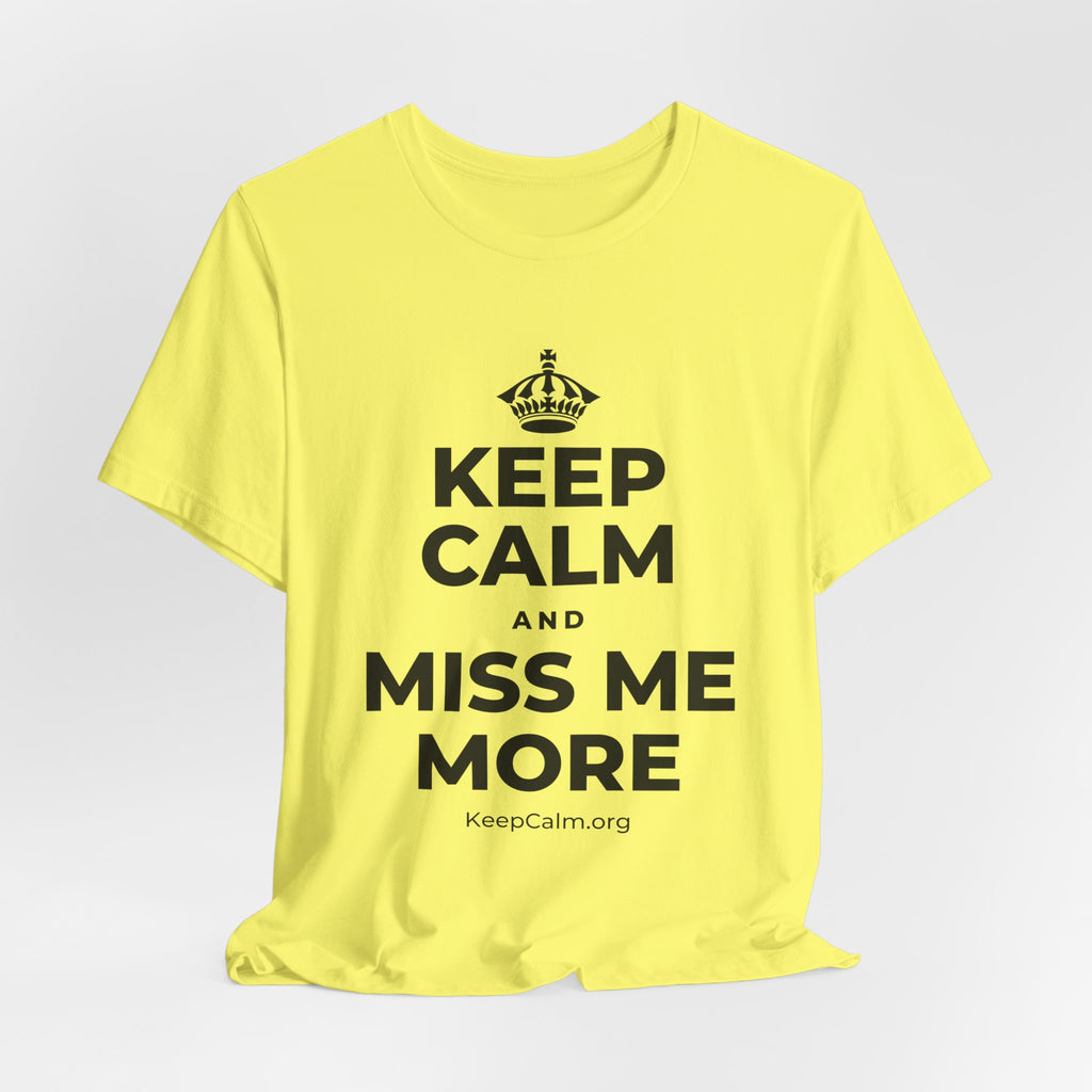 KEEP CALM AND MISS ME MORE T-Shirt (Soft Cream–Heather Mauve)