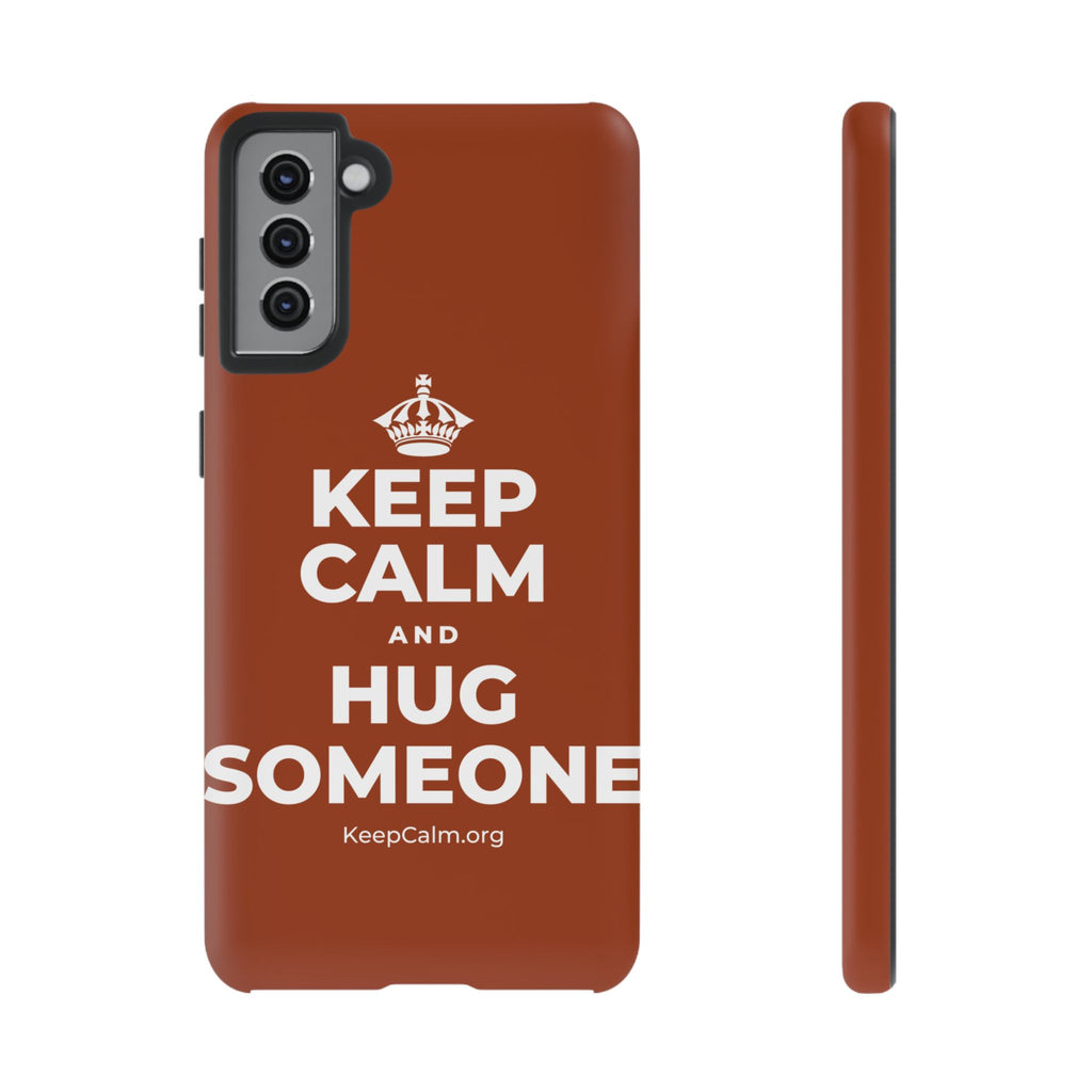 KEEP CALM AND HUG SOMEONE Phone Case