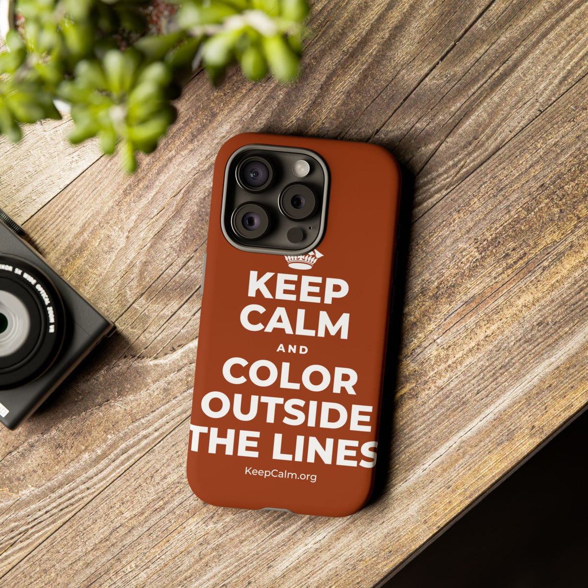 KEEP CALM AND COLOR OUTSIDE THE LINES Phone Case