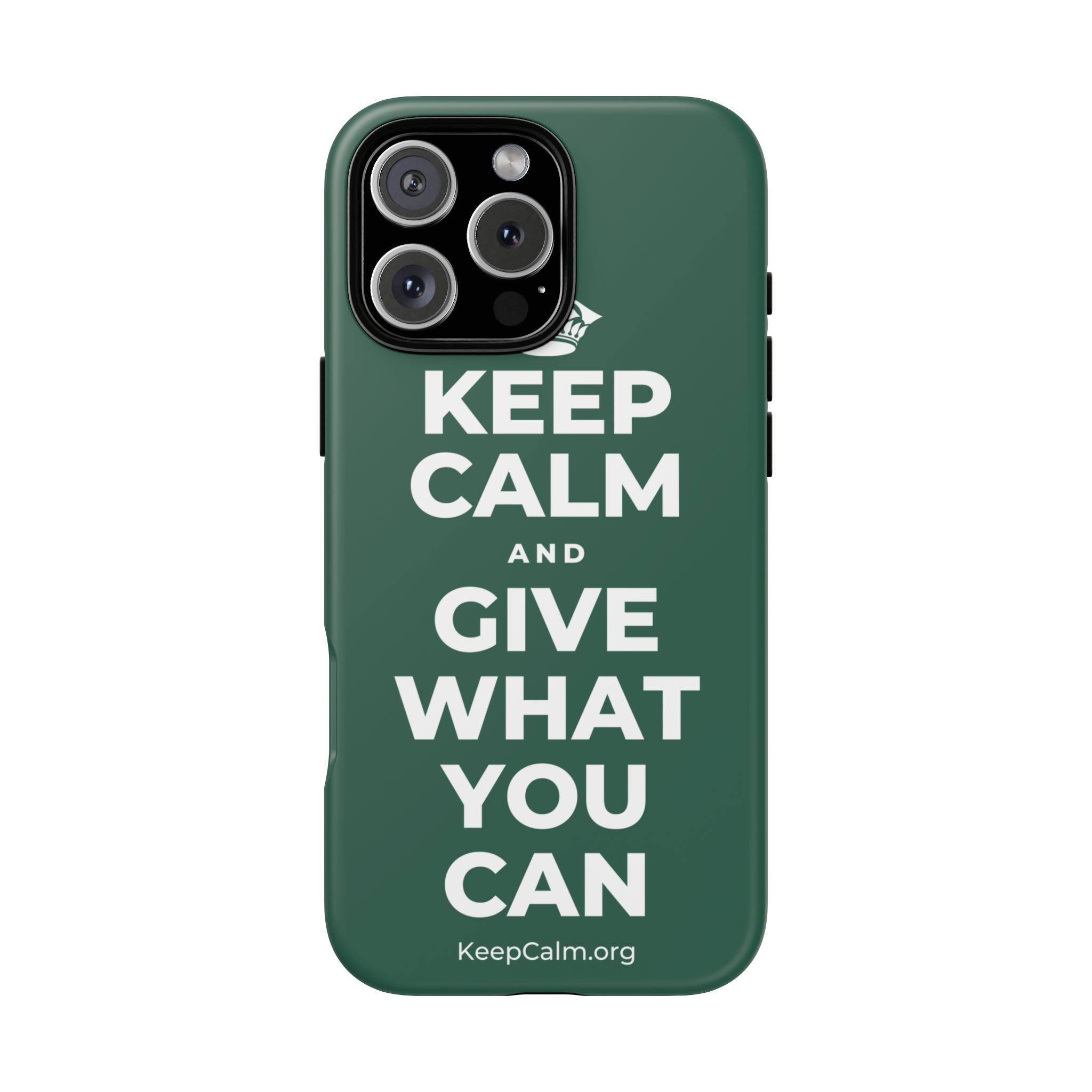 KEEP CALM AND GIVE WHAT YOU CAN Phone Case
