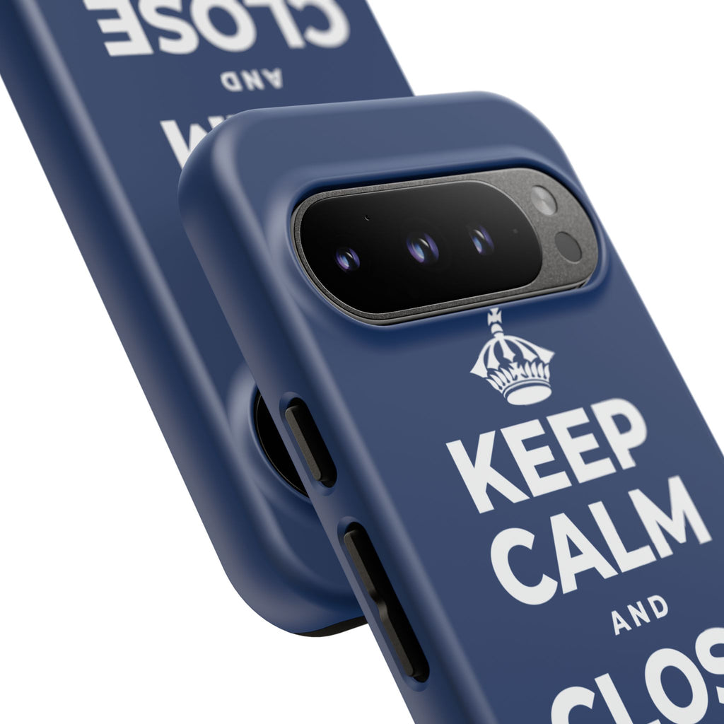 KEEP CALM AND CLOSE THE DOOR Phone Case
