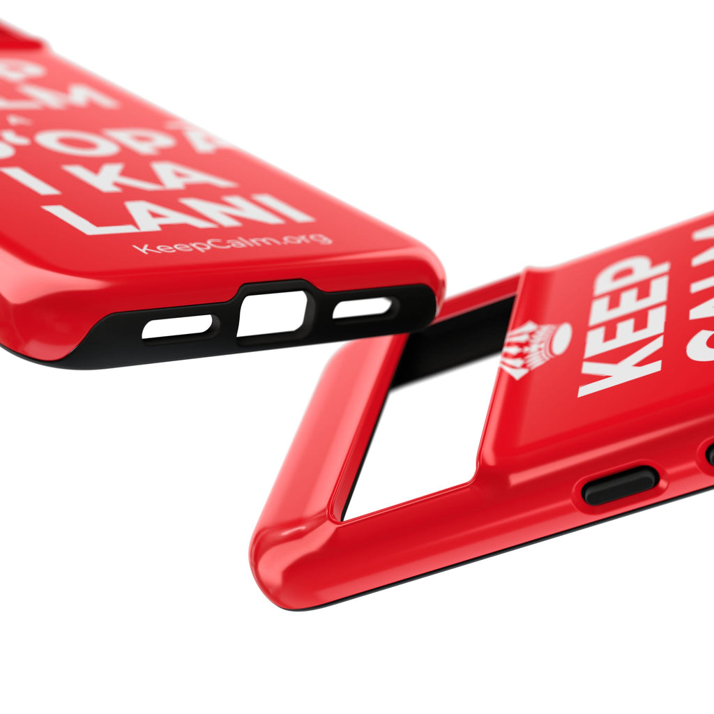 KEEP CALM A HOʻOPĀ I KA LANI Phone Case