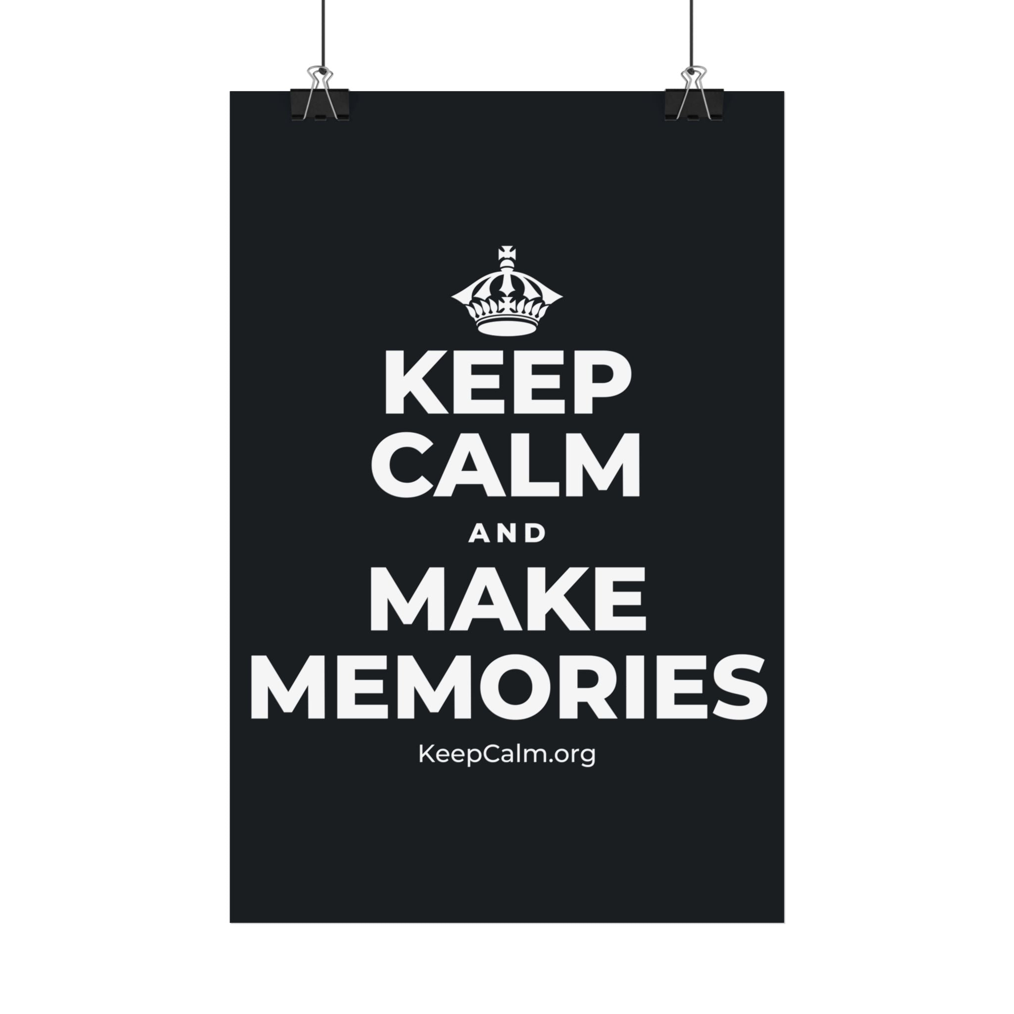 KEEP CALM AND MAKE MEMORIES Satin Poster (Dark)