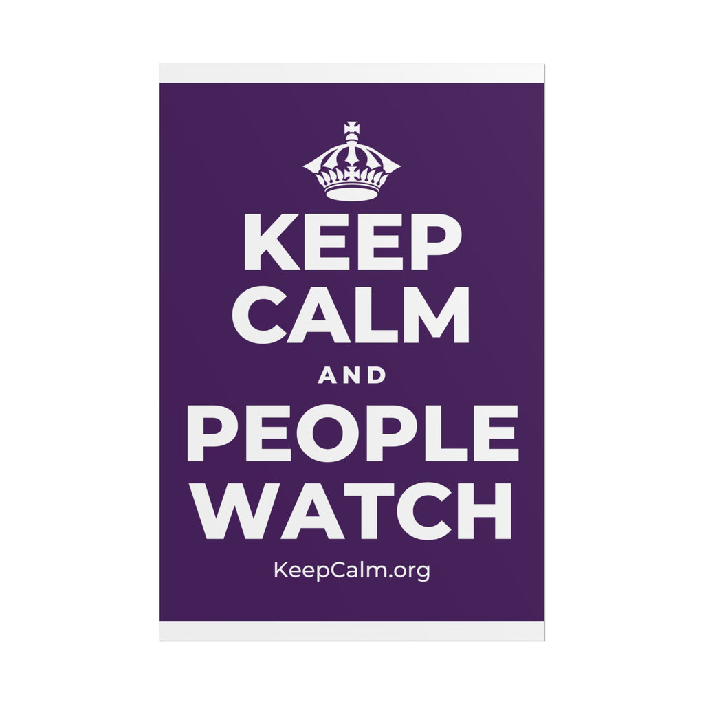 KEEP CALM AND PEOPLE WATCH Poster