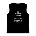 KEEP CALM AND LIVE IN TODAY Tank Top