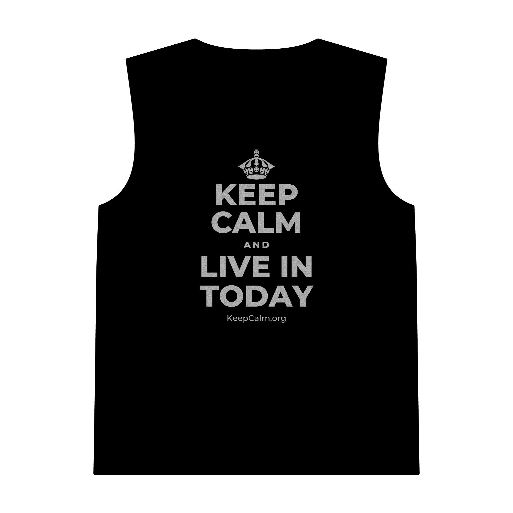 KEEP CALM AND LIVE IN TODAY Tank Top