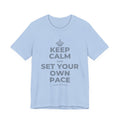 KEEP CALM AND SET YOUR OWN PACE T-Shirt (Baby Blue–Silver)