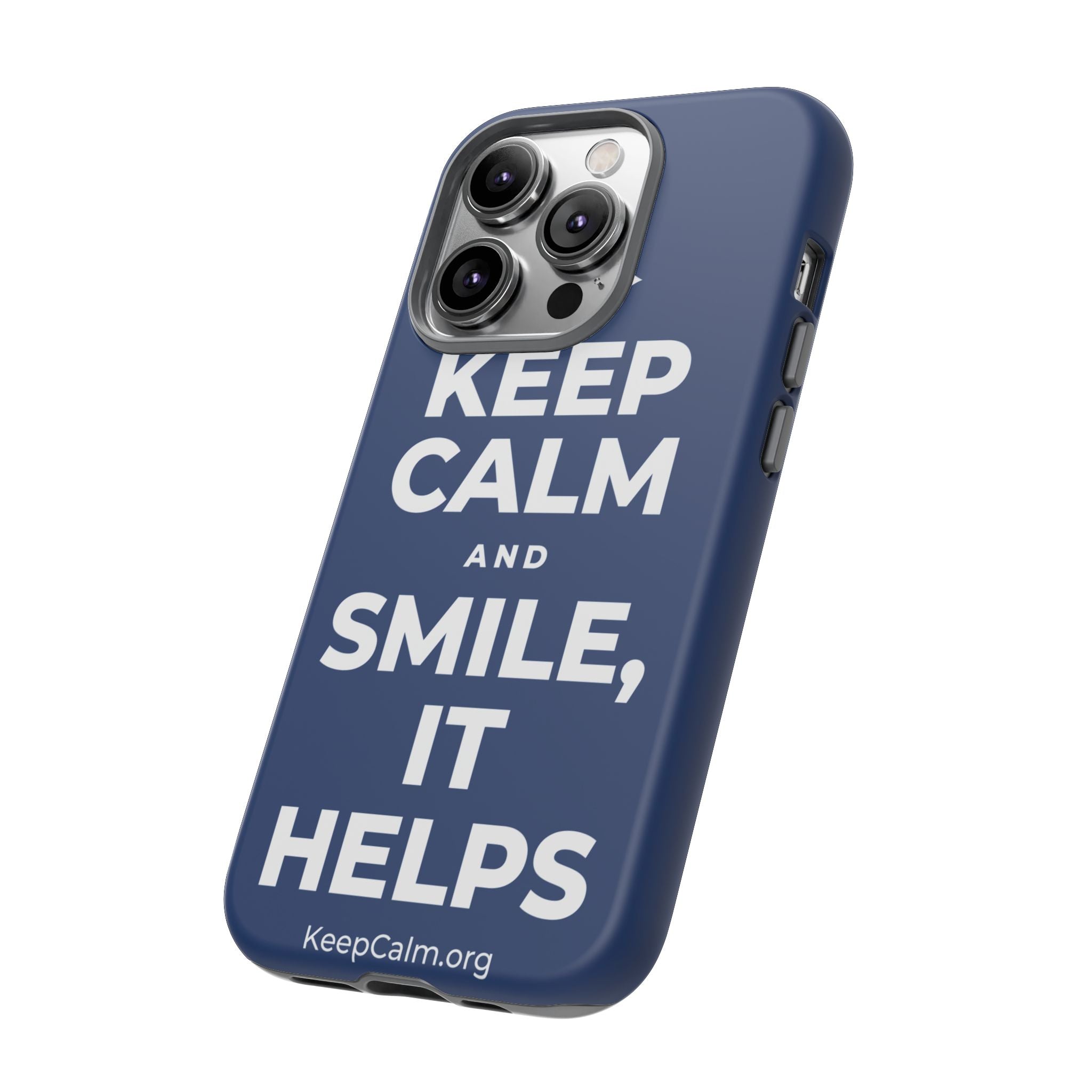 KEEP CALM AND SMILE, IT HELPS Phone Case