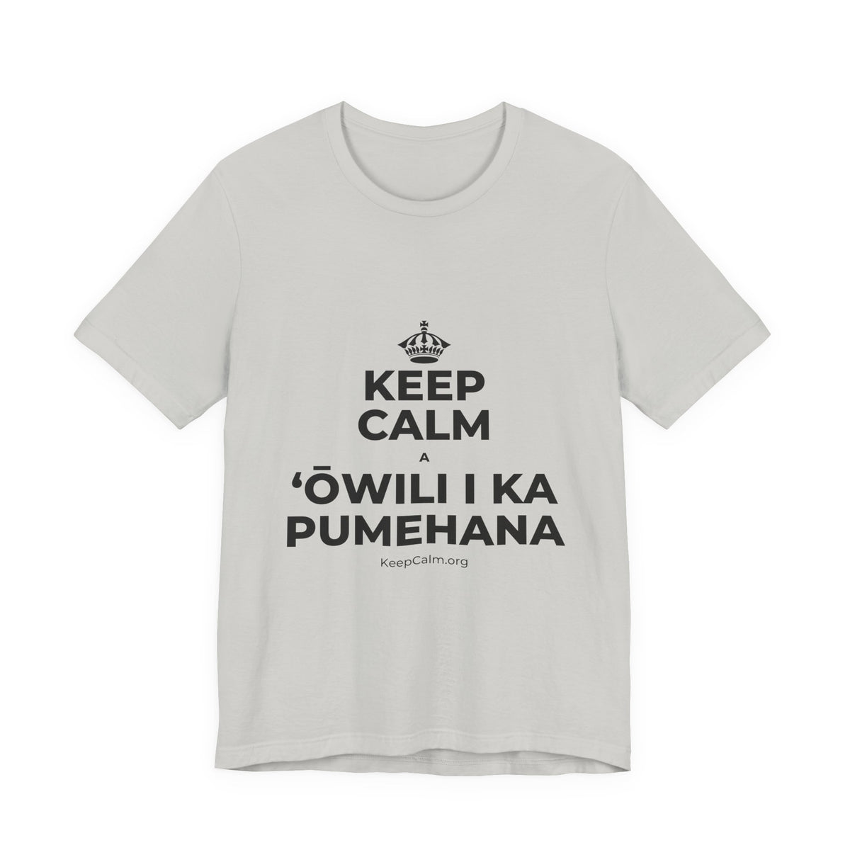KEEP CALM A ʻŌWILI I KA PUMEHANA T-Shirt (Baby Blue–Silver)