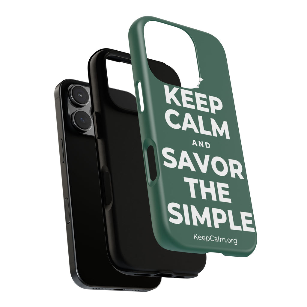 KEEP CALM AND SAVOR THE SIMPLE Phone Case