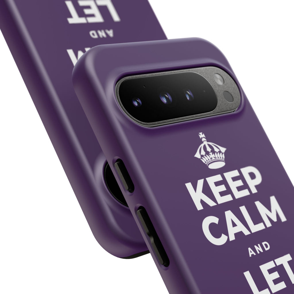 KEEP CALM AND LET YOURSELF ENJOY IT Phone Case