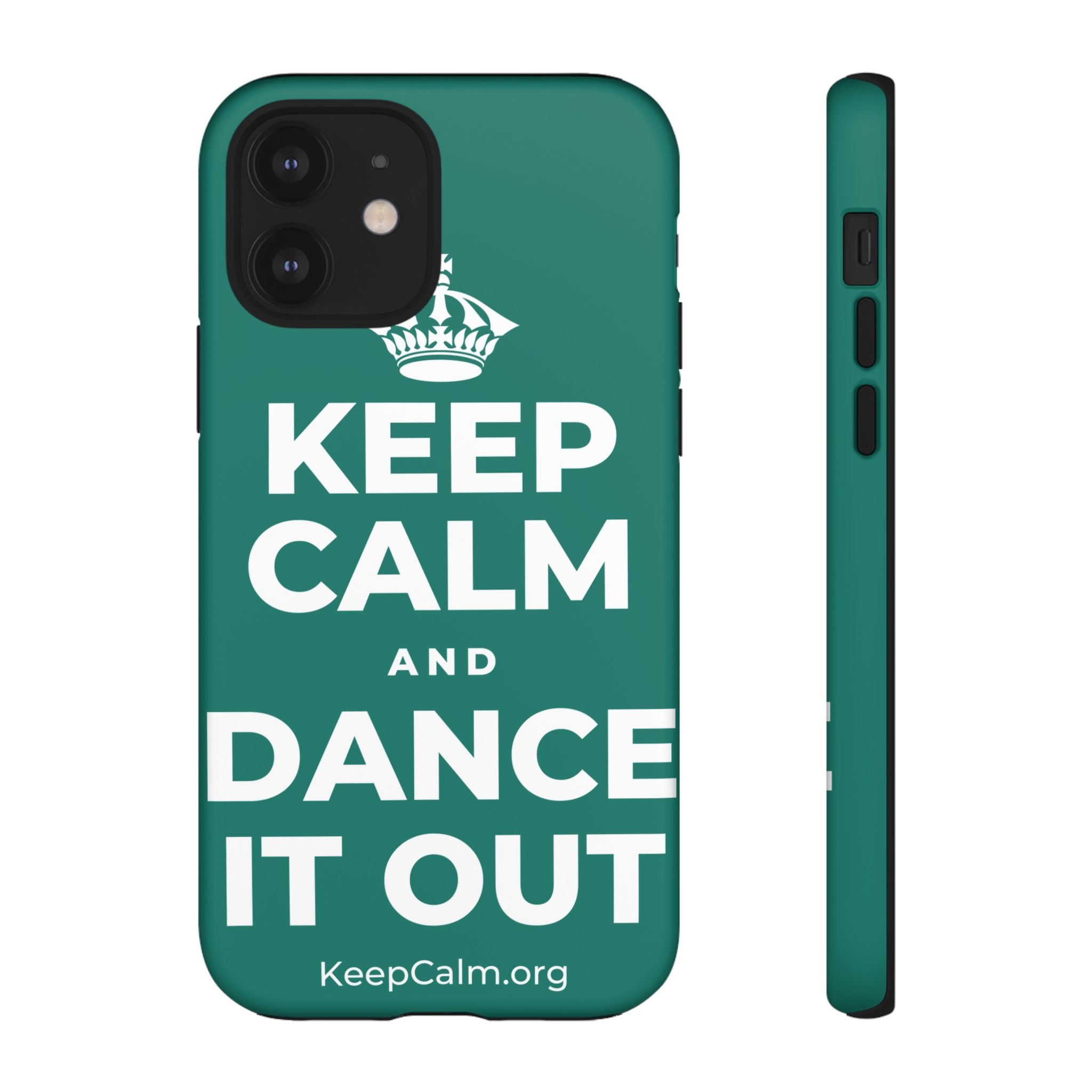 KEEP CALM AND DANCE IT OUT Phone Case