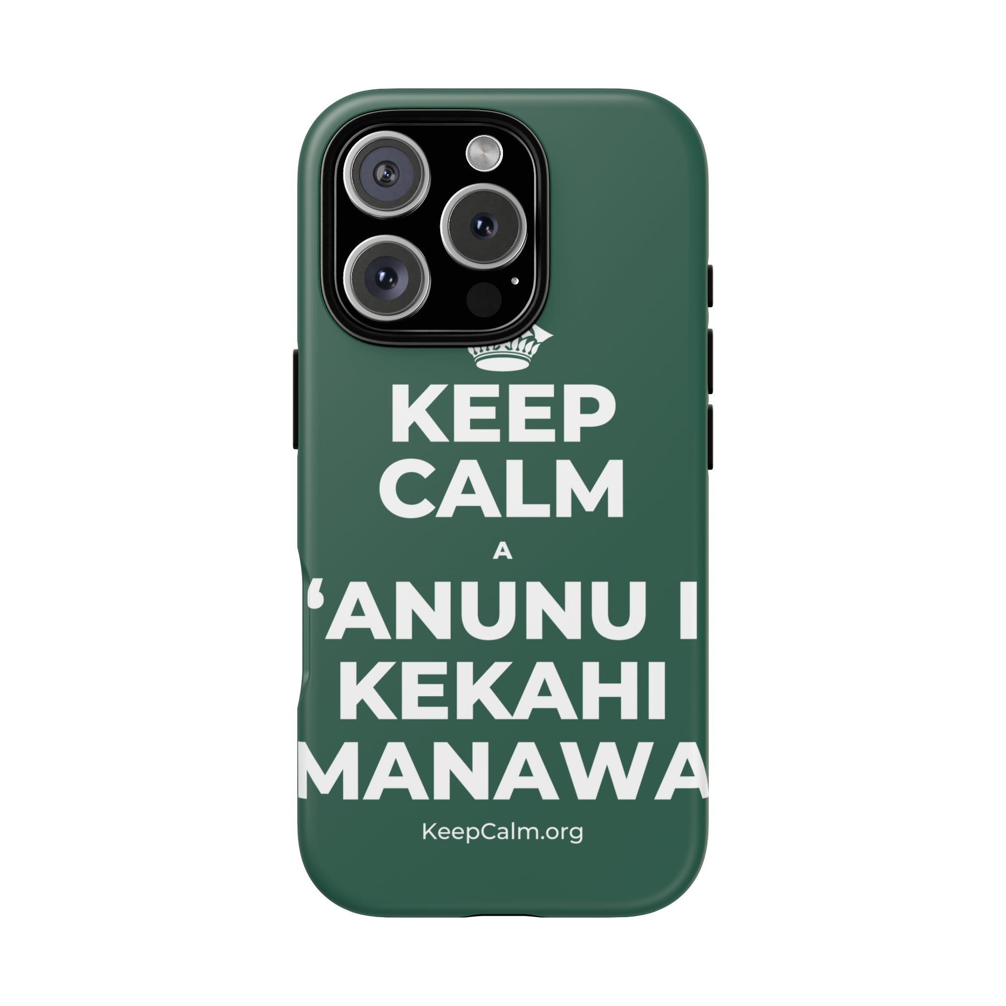 KEEP CALM A ʻANUNU I KEKAHI MANAWA Phone Case