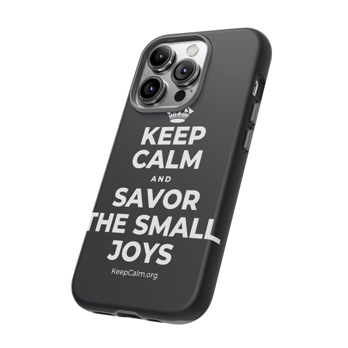 KEEP CALM AND SAVOR THE SMALL JOYS Phone Case (Dark)