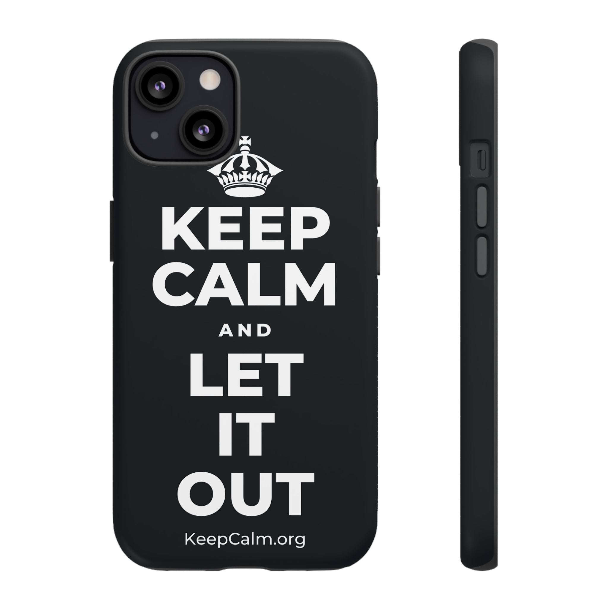 KEEP CALM AND LET IT OUT Phone Case (Dark)