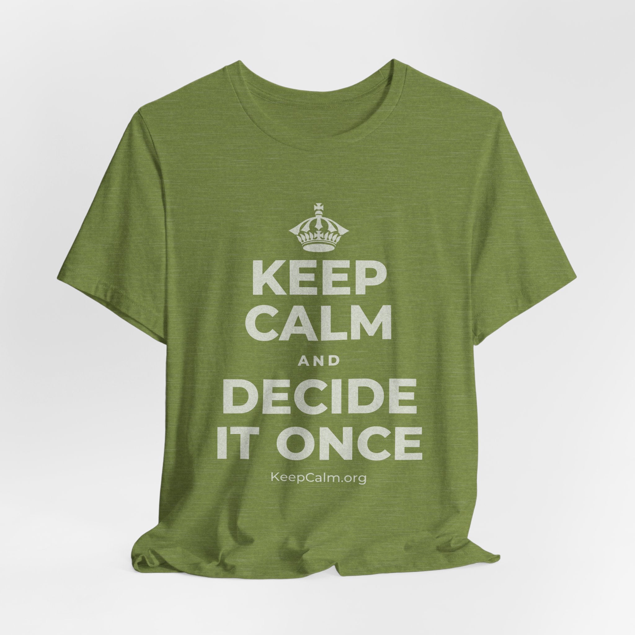 KEEP CALM AND DECIDE IT ONCE T-Shirt (Baby Blue–Silver)