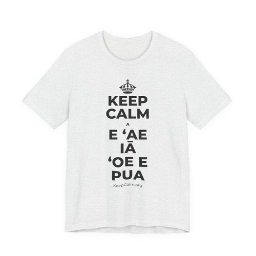 KEEP CALM A E ʻAE IĀ ʻOE E PUA T-Shirt (Soft Cream–Heather Mauve)