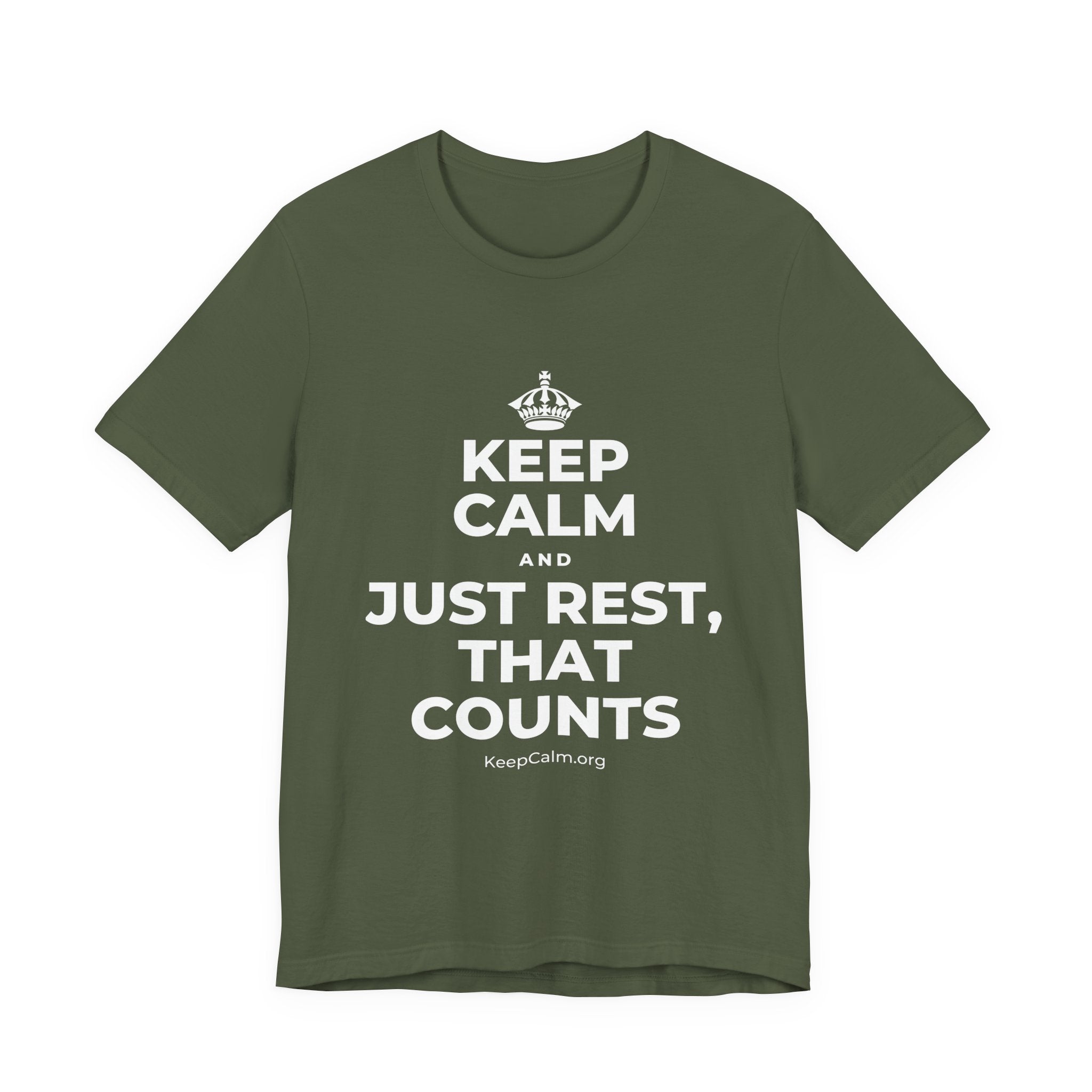 KEEP CALM AND JUST REST, THAT COUNTS T-Shirt (Military Green–Autumn)