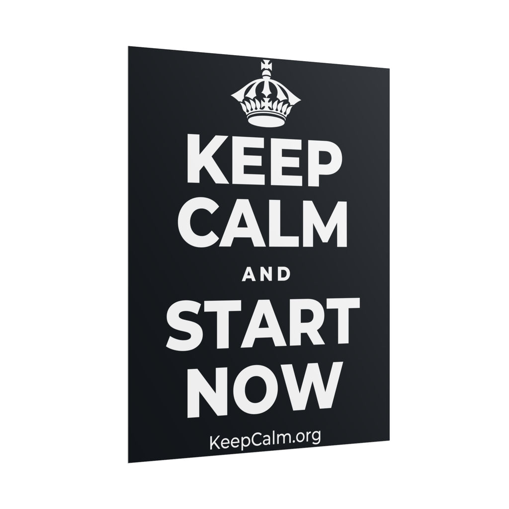 KEEP CALM AND START NOW Poster (Dark)