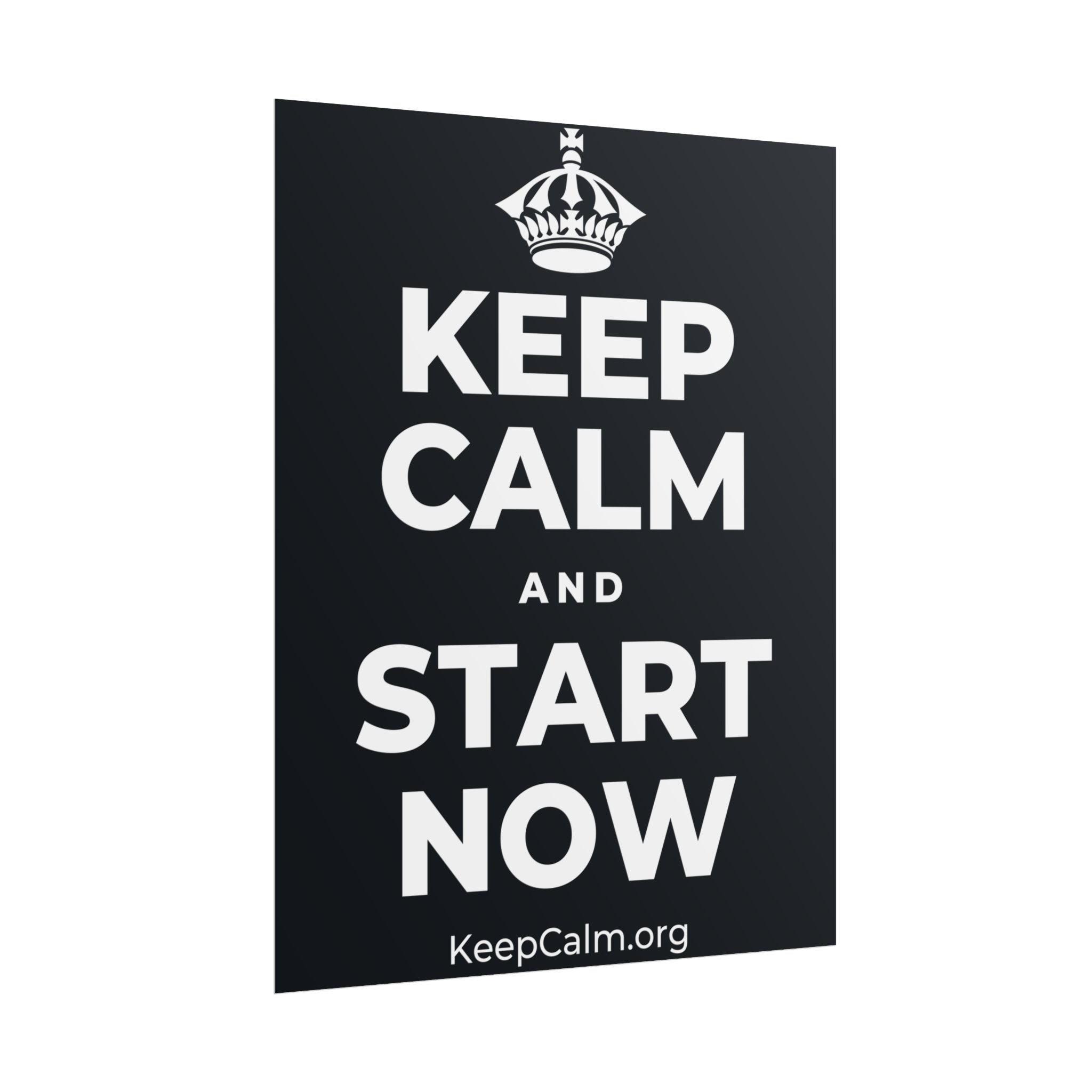 KEEP CALM AND START NOW Poster (Dark)