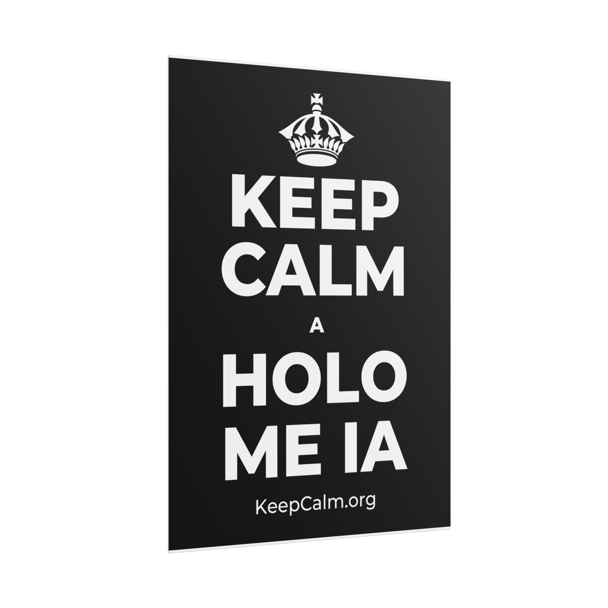 KEEP CALM A HOLO ME IA Poster