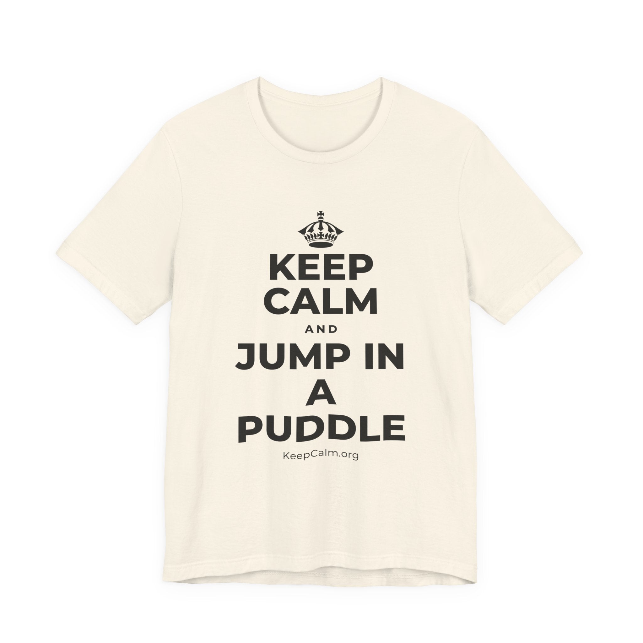 KEEP CALM AND JUMP IN A PUDDLE T-Shirt (White–Asphalt)
