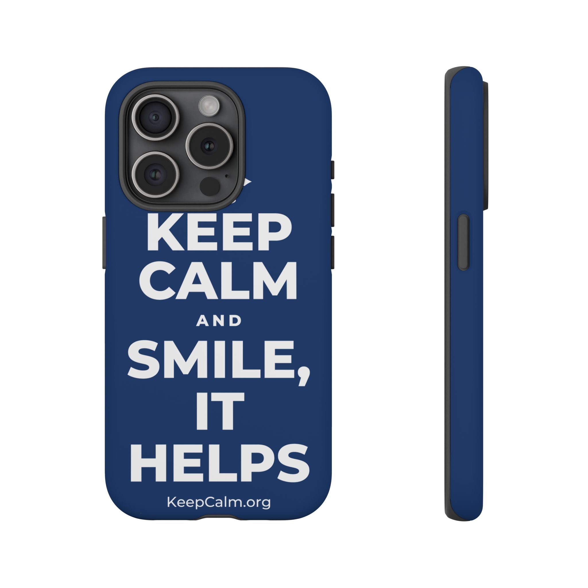 KEEP CALM AND SMILE, IT HELPS Phone Case