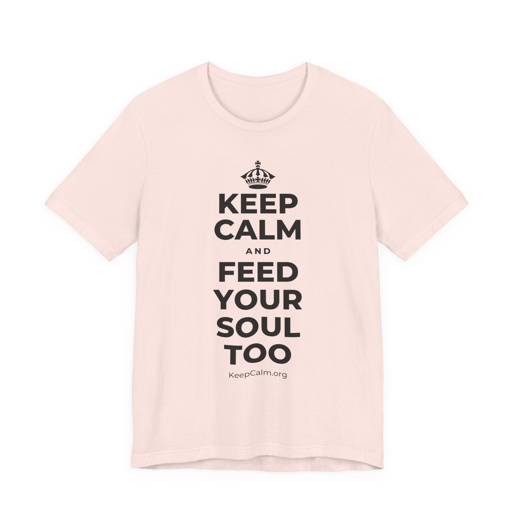 KEEP CALM AND FEED YOUR SOUL TOO T-Shirt (Soft Cream–Heather Mauve)