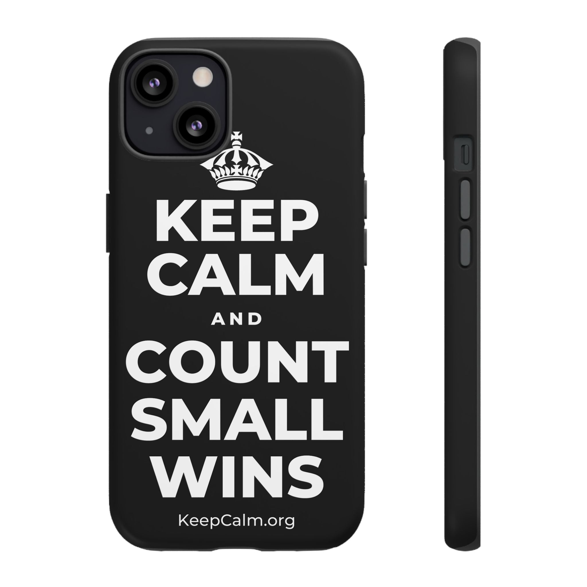KEEP CALM AND COUNT SMALL WINS Phone Case