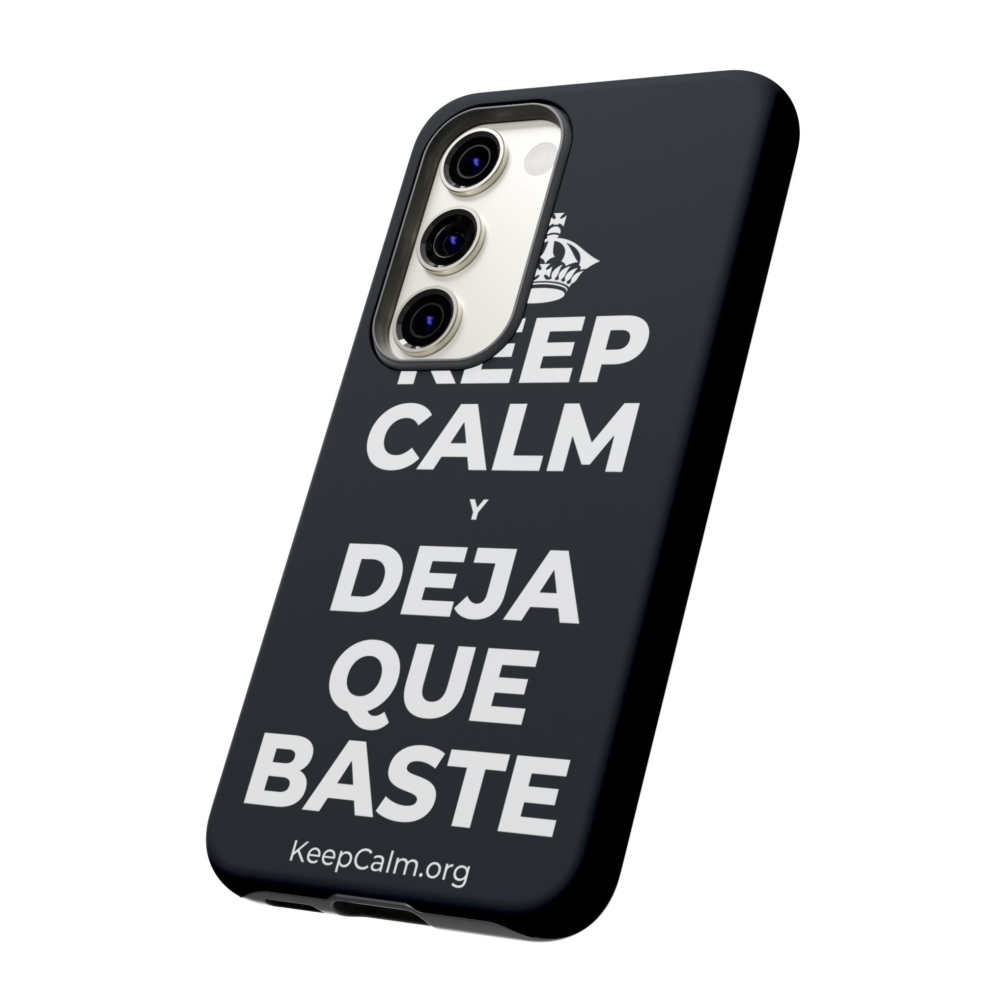 KEEP CALM Y DEJA QUE BASTE Phone Case (Dark)