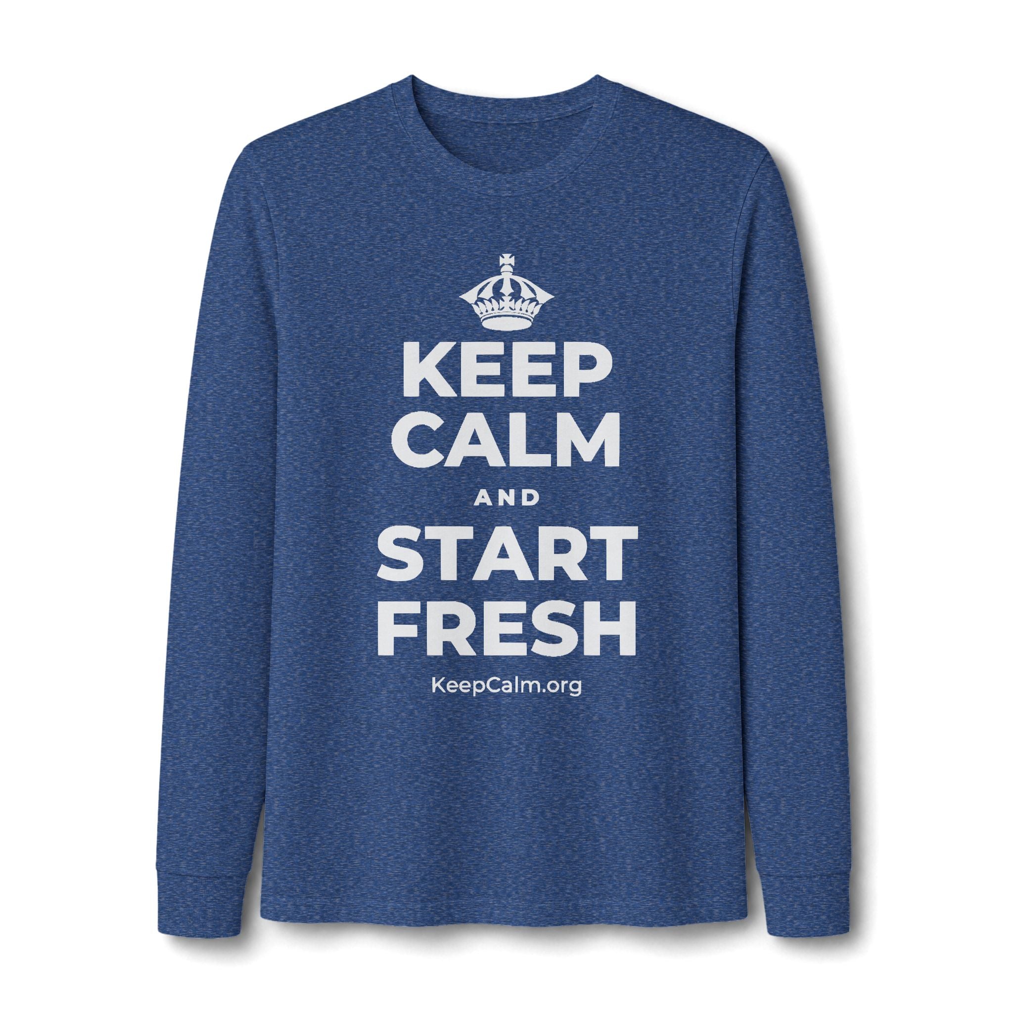 KEEP CALM AND START FRESH Long Sleeve Tee